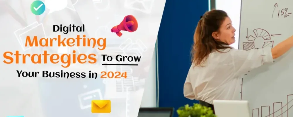 Digital Marketing Strategies to Grow Your Business in 2024 infographic highlighting SEO, content marketing, social media, email marketing, paid advertising, and other strategies for business growth.