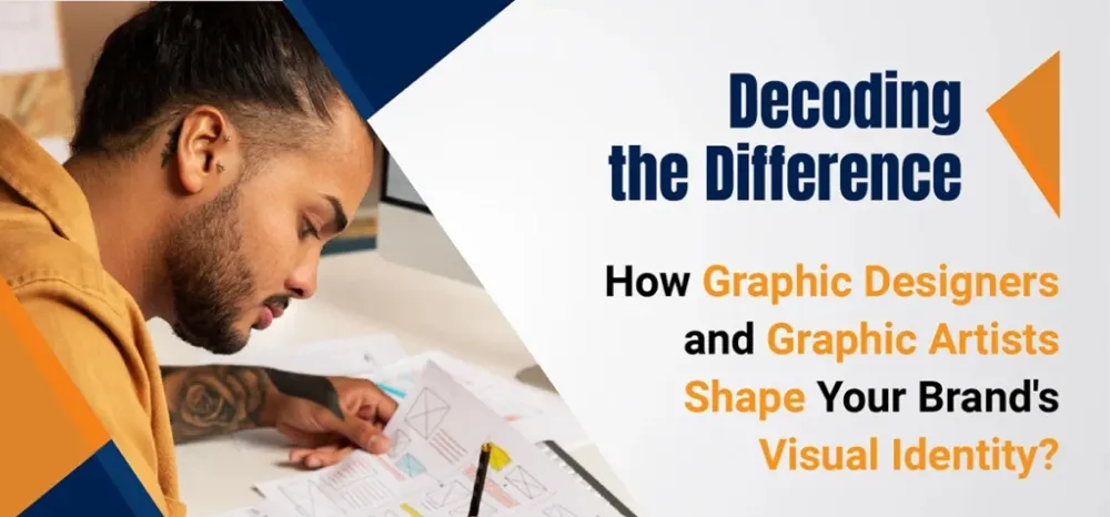 Decoding the Difference: How Graphic Designers and Graphic Artists Shape Your Brand's Visual Identity? infographic comparing the roles of graphic designers and graphic artists in creating branding, visual communication, and creative assets.