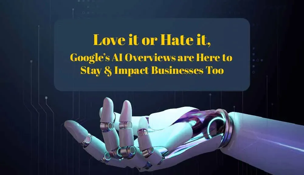 Google AI Overviews and their impact on businesses