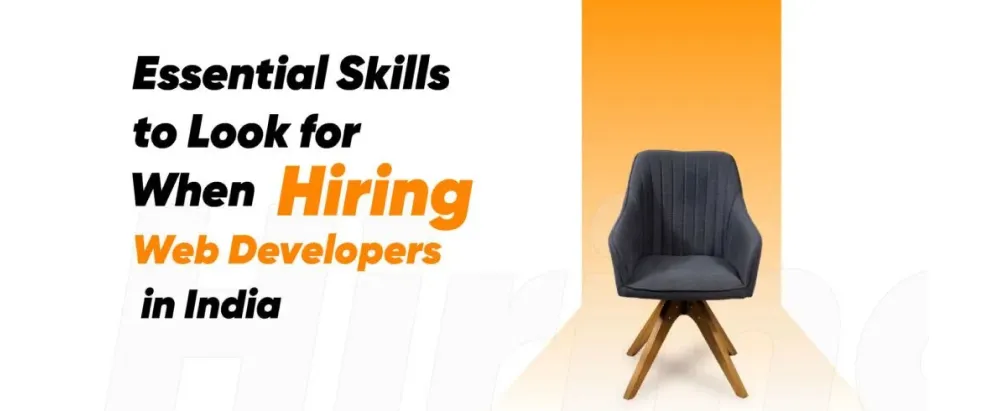 Essential Skills to Look for When Hiring Web Developers in India infographic highlighting technical expertise, coding skills, problem-solving, communication, and other key skills needed for successful web development.